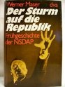 Der Sturm auf die Republik Fruhgeschichte der NSDAP