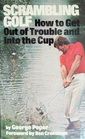 Scrambling golf How to get out of trouble and into the cup