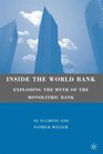 Inside the World Bank Exploding the Myth of the Monolithic Bank