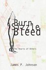 Burn Sizzle Bleed The Hearts of Others