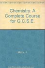 Chemistry A Complete Course for GCSE