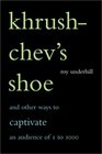 Khrushchev's Shoe And Other Ways to Captivate an Audience of 1 to 1000