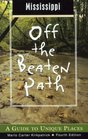 Mississippi Off the Beaten Path 4th A Guide to Unique Places