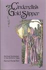 Cinderella's Gold Slipper: Spiritual Symbolism in the Grimm's Tales