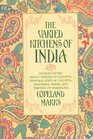 The Varied Kitchens of India Cuisines of the AngloIndians of Calcutta Bengalis Jews of Calcutta Kashmiris Parsis and Tibetans of Darjeeling