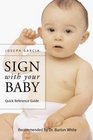 Sign With Your Baby: Quick Reference Guide (Sign With Your Baby)