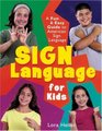 Sign Language for Kids  A Fun  Easy Guide to American Sign Language