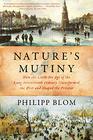 Nature's Mutiny How the Little Ice Age of the Long Seventeenth Century Transformed the West and Shaped the Present