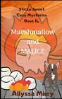 Marshmallow and Malice