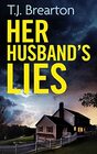 HER HUSBAND'S LIES an unputdownable psychological thriller with a breathtaking twist