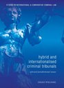 Hybrid and Internationalised Criminal Tribunals