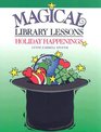Magical Library Lessons Holiday Happenings Grade 48