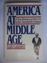 America at middle age A new history of the United States in the twentieth century