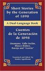 Short Stories by the Generation of 1898/Cuentos de la Generacion de 1898 A DualLanguage Book