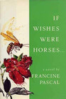 If Wishes Were Horses . . .