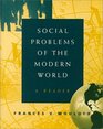 Social Problems of the Modern World A Reader