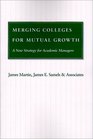 Merging Colleges for Mutual Growth A New Strategy for Academic Managers