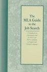 The Mla Guide to the Job Search A Handbook for Departments and for Phds and Phd Candidates in English and Foreign Languages