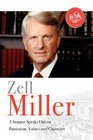 Zell Miller A Senator Speaks Out On Patriotism Values and Character