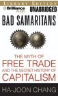 Bad Samaritans The Myth of Free Trade and the Secret History of Capitalism
