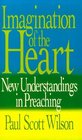 Imagination of the Heart New Understandings in Preaching