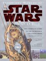 Inside the Worlds of Star Wars Episode I  The Phantom Menace The Complete Guide to the Incredible Locations