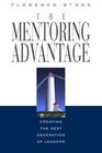 The Mentoring Advantage Creating the Next Generation of Leaders