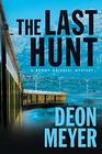 The Last Hunt A Benny Griessel Novel
