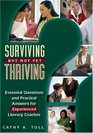 Surviving But Not Yet Thriving Essential Questions and Practical Answers for Experienced Literacy Coaches
