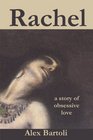 Rachel a story of obsessive love