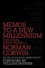 Memos to a New Millennium The Final Radio Plays of Norman Corwin
