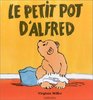 Alfred Le Petit Pot D'Alfred