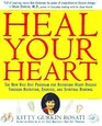 Heal Your Heart : The New Rice Diet Program for Reversing Heart Disease Through Nutrition, Exercise, and Spiritual Renewal