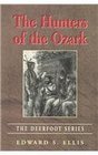 The Hunters of the Ozark (The Deerfood Series, 1)