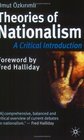Theories Of Nationalism A Critical Introduction