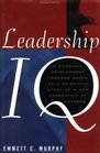 Leadership IQ  A Personal Development Process Based On A Scientific Study of A New Generation of Leaders