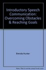 Introductory Speech Communication Overcoming Obstacles and Reaching Goals