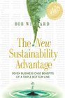 The New Sustainability Advantage Seven Business Case Benefits of a Triple Bottom Line