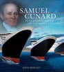 Samuel Cunard Nova Scotia's Master of the North Atlantic
