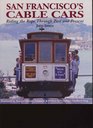 San Francisco's Cable Cars Riding The Rope Through Past and Present
