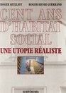 Cent ans d'habitat social Une utopie realiste