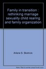 Family in transition Rethinking marriage sexuality child rearing and family organization