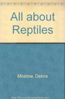 All About Reptiles