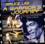 Bruce Lee A Warrior's Journey