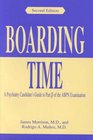 Boarding Time A Psychiatry Candidate's Guide to Part II of the Abpn Examination