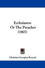 Ecclesiastes Or The Preacher