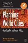 Planning World Cities Globalization and Urban Politics