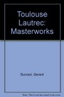 Masterworks Toulouse Lautrec