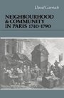 Neighbourhood and Community in Paris 17401790