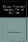 Federal/Personal Income Tax96 Edition